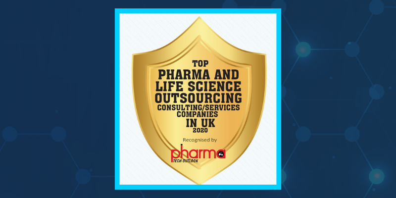 “Top Pharma and Life Sciences Outsourcing Services Company in the UK for 2020” by PharmaTech Outlook magazine